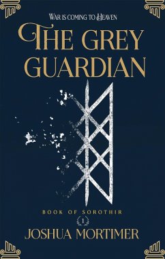 The Grey Guardian (Book Of Sorothir 1) (eBook, ePUB) - Mortimer, Joshua