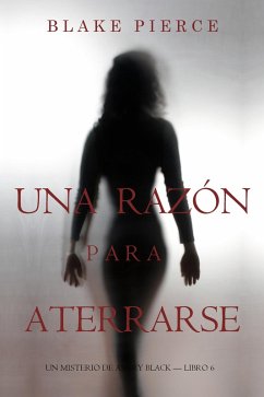 Una Razón Para Aterrarse (Un Misterio de Avery Black-Libro 6) (eBook, ePUB) - Pierce, Blake