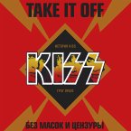 Take It Off: Kiss the Truly Unmasked (MP3-Download)