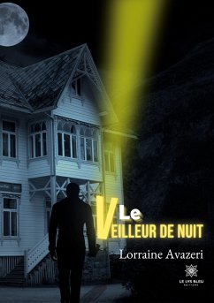 Le veilleur de nuit - Avazeri, Lorraine