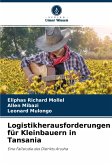 Logistikherausforderungen für Kleinbauern in Tansania