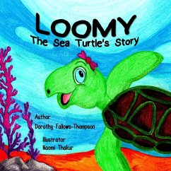 Loomy The Sea Turtle´s story - Fallows-Thompson, Dorothy