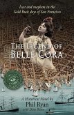The Legend of Belle Cora: Lust and Mayhem in the Gold Rush Days of San Francisco (eBook, ePUB)