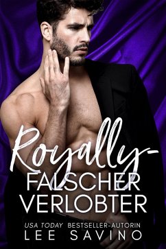 Royally - falscher Verlobter (Königliche Herzensbrecher, #2) (eBook, ePUB) - Savino, Lee