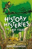 History Mysteries: The Last Tiger (eBook, ePUB)