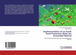 Implementation of an Earth Fault Protection Relay for Grounded Neutral - Konathala, K. Devender Reddy; Sambu, Srikanth