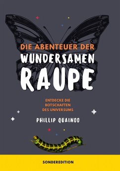 Die Abenteuer der wundersamen Raupe - Quainoo, Phillip