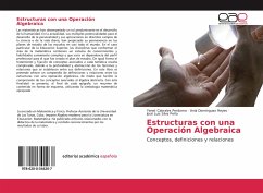 Estructuras con una Operación Algebraica - Cabrales Perdomo, Yenet; Domínguez Reyes, Ania; Silva Peña, José Luis