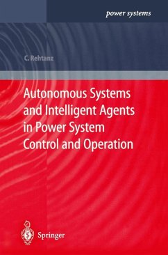 Autonomous Systems and Intelligent Agents in Power System Control and Operation (eBook, PDF) - Rehtanz, Christian