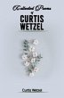 COLLECTED POEMS OF CURTIS WETZEL... - Bild 1