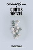 COLLECTED POEMS OF CURTIS WETZEL (eBook, ePUB)