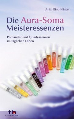 Die Aura-Soma Meisteressenzen (eBook, ePUB) - Binder, Brigitte Renate