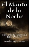 El Manto de la Noche (Cantares de Pallanthia, #1) (eBook, ePUB)