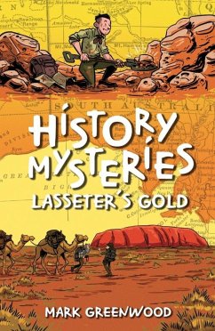 History Mysteries: Lasseter's Gold (eBook, ePUB) - Greenwood, Mark
