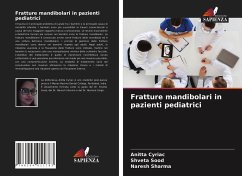 Fratture mandibolari in pazienti pediatrici - Cyriac, Anitta;SOOD, SHVETA;Sharma, Naresh