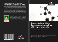 Progettazione di un farmaco antimicrobico attivo per via orale - Meher, Chaitanya Prasad