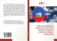 Haïti et la République dominicaine contre les droits des migrants haïtiens et de leurs descendants - Jean-Baptiste, Johnson
