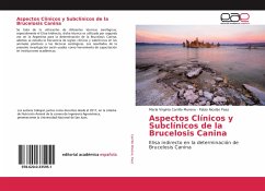 Aspectos Clínicos y Subclínicos de la Brucelosis Canina - Carrillo Moreno, María Virginia; Paez, Pablo Nicolás