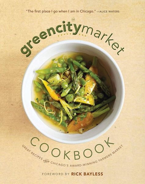 The Green City Market Cookbook (eBook, PDF) The Green City Market Cookbook (eBook, PDF)