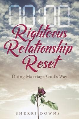 Righteous Relationship Reset (eBook, ePUB) Righteous Relationship Reset (eBook, ePUB)