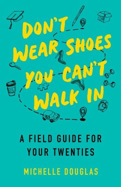 Don't Wear Shoes You Can't Walk In (eBook, ePUB) - Douglas, Michelle