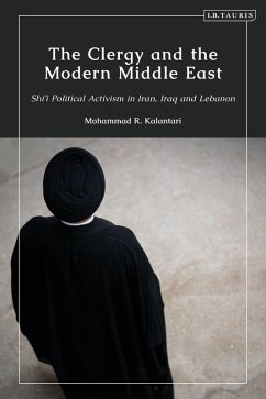 The Clergy and the Modern Middle East (eBook, PDF) - Kalantari, Mohammad R.