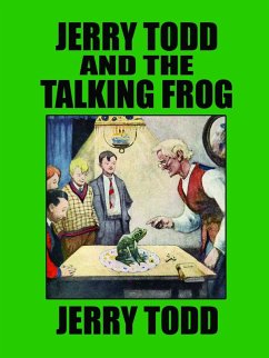 Jerry Todd and the Talking Frog (eBook, ePUB)