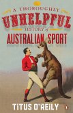 A Thoroughly Unhelpful History of Australian Sport (eBook, ePUB)