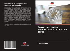 Couverture en eau potable du district d'Adea Berga - Tolera, Alemu