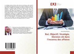 But, Objectif, Stratégie, Décision clé dans l¿inconnu des affaires - Maizan, Henry Pascal