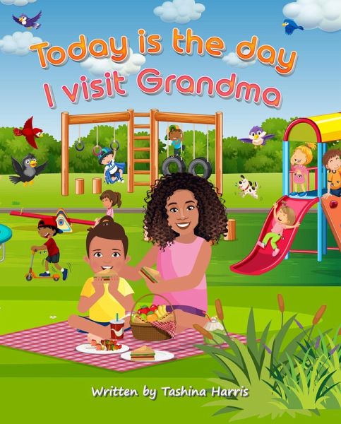 Today Is The Day I Visit Grandma (eBook, ePUB) Today Is The Day I Visit Grandma (eBook, ePUB)