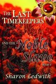 The Last Timekeepers and the Noble Slave (eBook, ePUB)