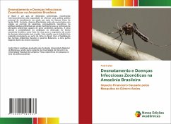 Desmatamento e Doenças Infecciosas Zoonóticas na Amazônia Brasileira