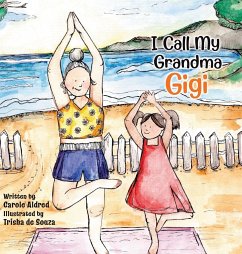 I Call My Grandma Gigi - Aldred, Carole