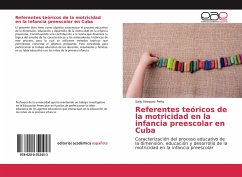 Referentes teóricos de la motricidad en la infancia preescolar en Cuba - Vàzquez Peña, Saily