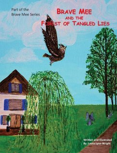 Brave Mee and the Forest of Tangled Lies - Wright, Laura