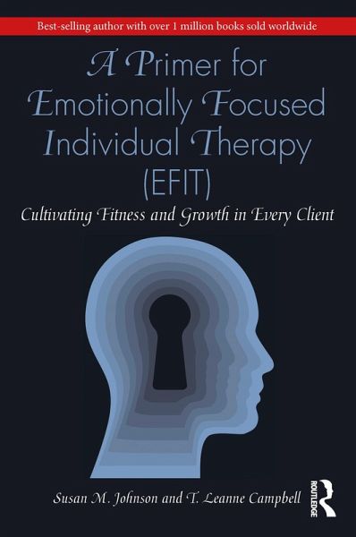 A Primer for Emotionally Focused Individual Therapy (EFIT) (eBook, PDF)