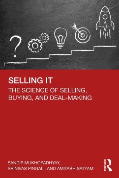 Selling IT (eBook, PDF) - Mukhopadhyay, Sandip; Pingali, Srinivas; Satyam, Amitabh