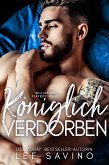 Königlich Verdorben (Königliche Herzensbrecher, #1) (eBook, ePUB)