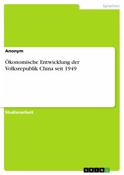 Ökonomische Entwicklung der Volksrepublik China seit 1949 (eBook, PDF)