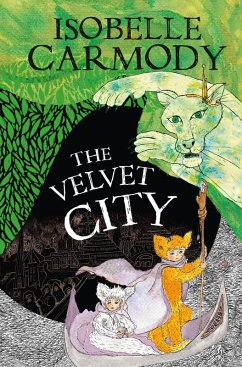 The Kingdom of the Lost Book 4: The Velvet City (eBook, ePUB) - Carmody, Isobelle