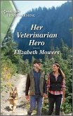 Her Veterinarian Hero (eBook, ePUB) Her Veterinarian Hero (eBook, ePUB)