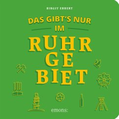 Das gibt´s nur im Ruhrgebiet (Mängelexemplar) - Ebbert, Birgit