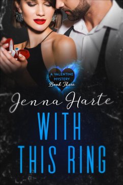 With This Ring I Thee Kill: Valentine Mystery Book Three (Valentine Mysteries) (eBook, ePUB) - Harte, Jenna