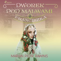 Dworek pod Malwami 2 - Franciszka (MP3-Download) - Rawinis, Marian Piotr