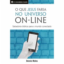 O Que Jesus Faria No Universo On-Line (MP3-Download) - Moles, Dennis