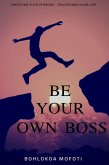 Be Your Own Boss (eBook, ePUB)