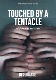 Touched by a Tentacle (eBook, ePUB)