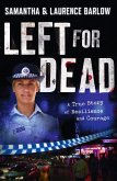 Left for Dead: A True Story of Resilience and Courage (eBook, ePUB) Left for Dead: A True Story of Resilience and Courage (eBook, ePUB)