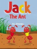 Jack The Ant (eBook, ePUB) Jack The Ant (eBook, ePUB)